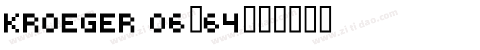 kroeger 06_64字体转换